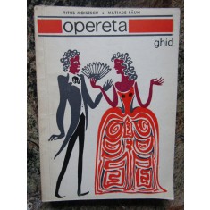 OPERETA -GHID - TITUS MOISESCU, MILTIADE PAUN