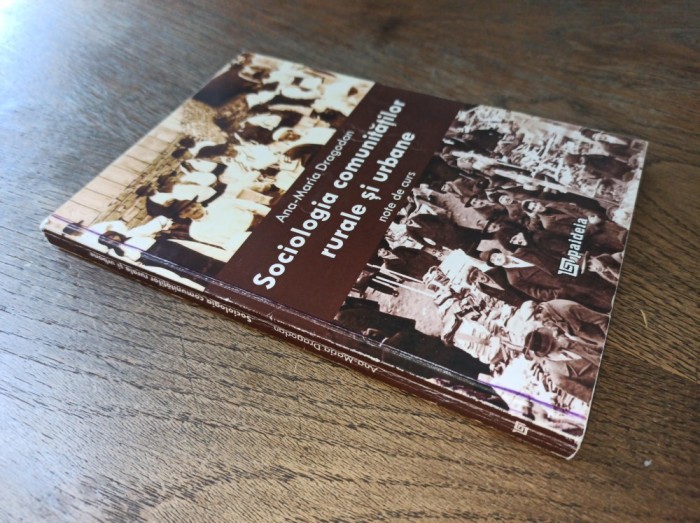 SOCIOLOGIA COMUNITATILOR RURALE SI URBANE, Note de curs- ANA-MARIA DRAGODAN, 2009 * ED.PAIDEIA