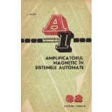 Amplificatorul Magnetic in Sistemele Automate
