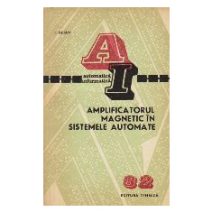 Amplificatorul Magnetic in Sistemele Automate