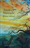 Friedrich Nietzsche - Stiinta voioasa