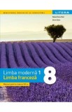 Limba franceza. Limba moderna 1 - Clasa 8 - Manual - Raisa Elena Vlad, Dorin Gulie