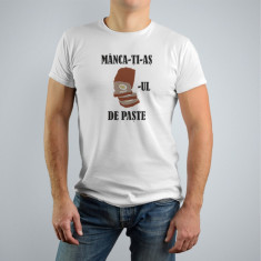 Tricou personalizat barbat "MANCA-TI-AS DROBUL DE PASTE", Alb, Bumbac, Marime M