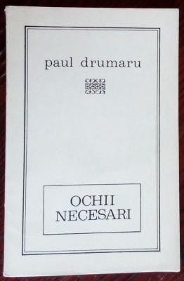PAUL DRUMARU: OCHII NECESARI (POEZII) [volum de debut 1968 / dedicatie-autograf] foto