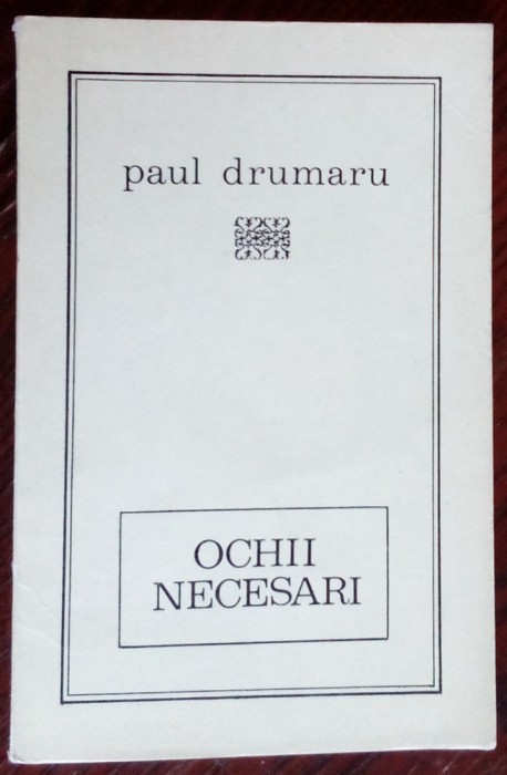 PAUL DRUMARU: OCHII NECESARI (POEZII) [volum de debut 1968 / dedicatie-autograf]