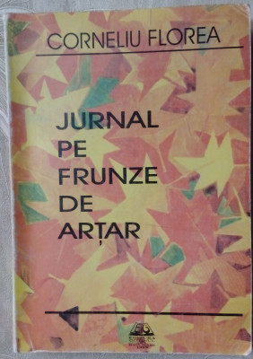 CORNELIU FLOREA: JURNAL PE FRUNZE DE ARTAR (CANADA, 1981-1985) [ed. a II-a 1999] foto