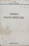 Limba Daco-Getilor - Ariton Vraciu, Editura Facla, Romana, Istorie, Geti, Daci, Carte Veche 1980