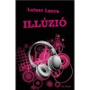 Ill&uacute;zi&oacute; - Bexi-sorozat 3. k&ouml;tet - Leiner Laura