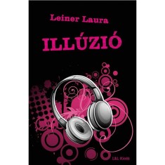 Ill&uacute;zi&oacute; - Bexi-sorozat 3. k&ouml;tet - Leiner Laura