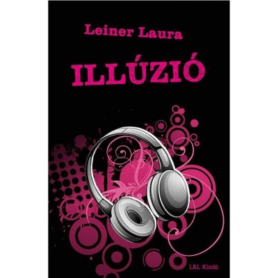 Ill&amp;uacute;zi&amp;oacute; - Bexi-sorozat 3. k&amp;ouml;tet - Leiner Laura foto