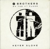 CD MAXI SINGLE - 2 Brothers On The 4th Floor &ndash; Never Alone (VG), Pop