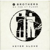 CD MAXI SINGLE - 2 Brothers On The 4th Floor &ndash; Never Alone (VG)