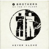 CD 2 Brothers On The 4th Floor &ndash; Never Alone MAXI (VG)