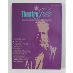THEATRE INDIA - NATIONAL SCHOOL OF DRAMA &#039;S THEATRE JOURNAL , NO. 1 , MAY , 1999