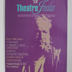 THEATRE INDIA - NATIONAL SCHOOL OF DRAMA 'S THEATRE JOURNAL , NO. 1 , MAY , 1999