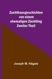 Zuchthausgeschichten von einem ehemaligen Z