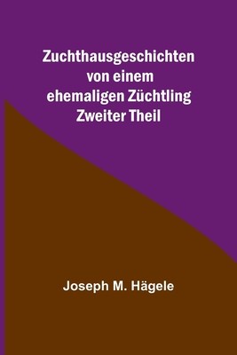 Zuchthausgeschichten von einem ehemaligen Z