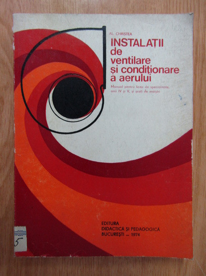 Alexandru Christea - Instalatii de ventilare si conditionare a aerului