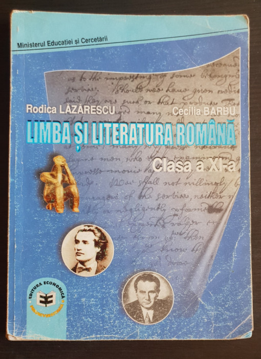 Limba și literatura rom&acirc;nă. Manual pentru clasa a XI-a - Rodica Lăzărescu