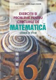 Cumpara ieftin Exercitii si probleme pentru cercurile de matematica - Clasa 6