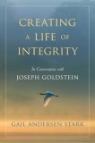 Creating a Life of Integrity: In Conversation with Joseph Goldstein