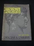 ORIGINEA OMULUI - M.F. NESTURH