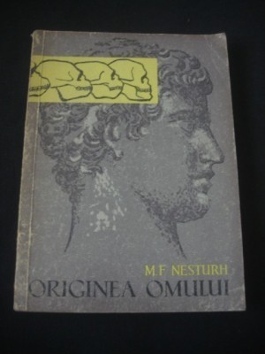 ORIGINEA OMULUI - M.F. NESTURH foto