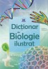 Dictionar Ilustrat De Biologie , Corinne Stockley - Editura DPH