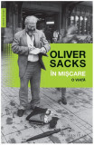 Cumpara ieftin In miscare | Oliver Sacks, Humanitas