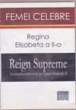 DVD: &rdquo;Femei celebre - Regina Elisabeta a II-a&rdquo; .