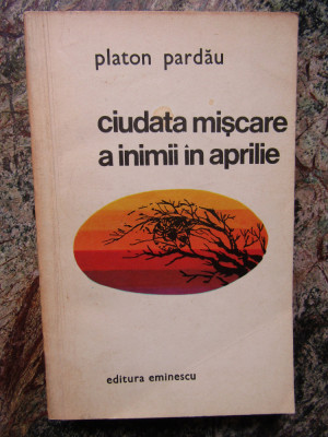 PLATON PARDAU- CIUDATA MISCARE A INIMII IN APRILIE DEDICATIE SI AUTOGRAF foto