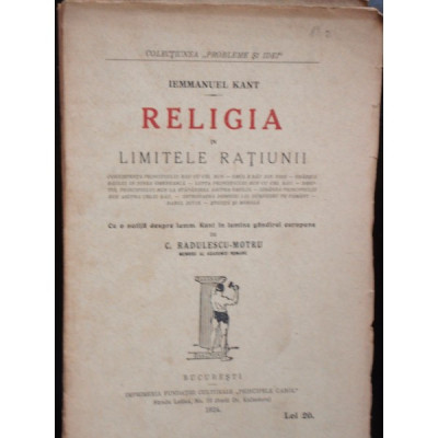 RELIGIA IN LIMITELE RATIUNII - IEMMANUEL KANT foto