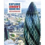 EXPLORE LONDON`S SQUARE MILE