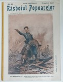 REVISTA RASBOIUL POPOARELOR , TOVARASI DE LUPTA , NO. 46 , redactat de ION GORUN , 1915