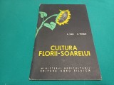 Cultura Florii-Soarelui 1961 Editura Agro-Silvica 60 Pagini Carte Tehnica