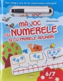 Ma joc cu numerele si cu primele adunari - Editura Litera