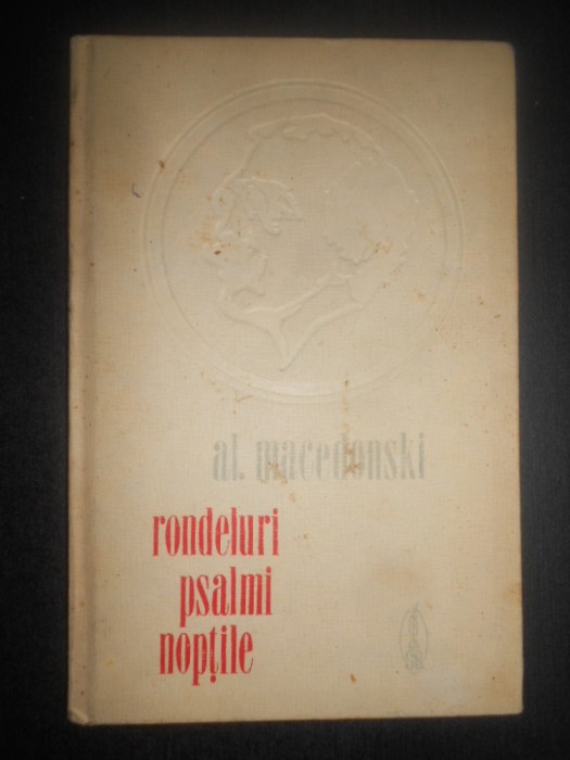 Alexandru Macedonski - Rondeluri. Psalmi. Noptile (1975, editie cartonata)