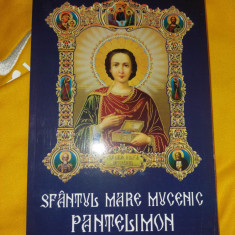 Carte religioas veche 2013,Sfantul Mare Mucenic PANTELIMON,DOCTORUL FARA ARGINTI