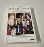 Peter Conradi Supravietuitorii Monarhia la inceputul secolului XXl