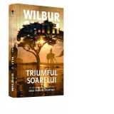 Triumful soarelui (vol. 12 din saga familiei Courtney) - Wilbur Smith