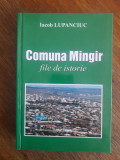 Monografie Comuna Mingir - Iacob Lupanciuc / R6P1F