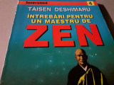INTREBARI PENTRU UN MAESTRU DE ZEN - TAISEN DESHIMARU, TEORA 1996, 128 PAG