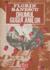 Drumul gugulanilor - Florin Banescu - Roman - Beletristica