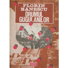 Drumul gugulanilor - Florin Banescu