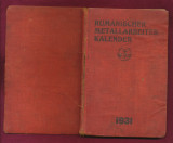 Rum&auml;nischer metllarbeiter kalender 1931 (Calendarul metalurgistului).