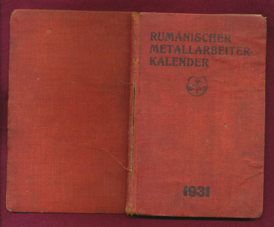 Rum&amp;auml;nischer metllarbeiter kalender 1931 (Calendarul metalurgistului). foto