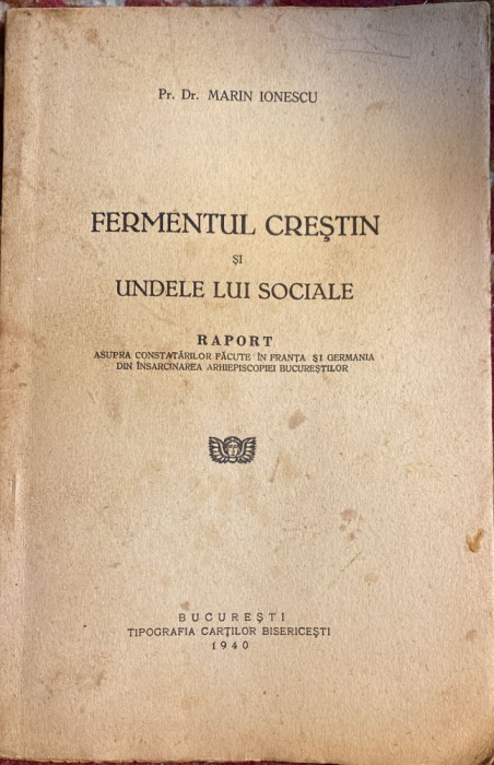 FERMENTUL CRESTIN SI UNDELE LUI SOCIALE,PR.DR.MARIN IONESCU/TIP.CARTILOR ...