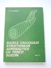 Bazele calculului structurilor aeronautice cu pereti sub?iri -Vol2- G. VASILIEV foto
