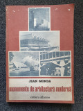 MONUMENTE DE ARHITECTURA MODERNA - Jean Monda