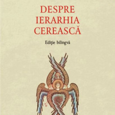 Despre ierarhia cereasca – Dionisie Areopagitul